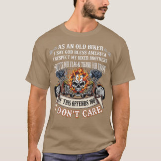 As An Old Biker - I Respect My Biker Brothers T-Shirt