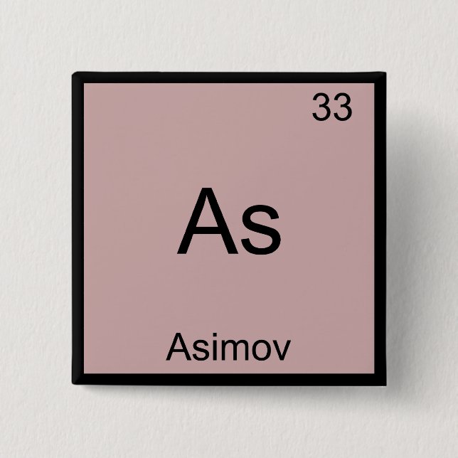 As - Asimov Funny Chemistry Element Symbol Tee Button (Front)