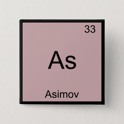 As _ Asimov Funny Chemistry Element Symbol Tee Button