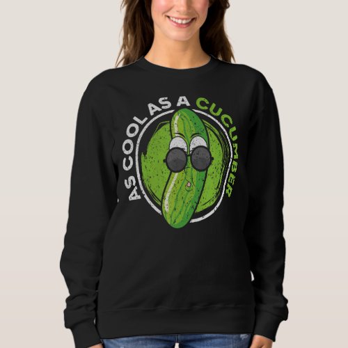 As Cool As A Cucumber Vegetable Plant Vegetarian V Sweatshirt