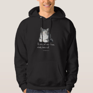 As Every Cat Owner Knows Nobody Owns A Cat Funny C Hoodie