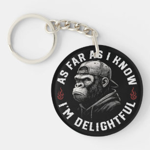 As Far As I Know I'm Delightful Funny Monkey Keychain