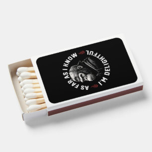 As Far As I Know I'm Delightful Funny Monkey Matchboxes