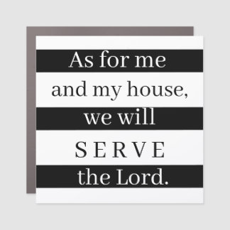 As for me and my house black and white stripes car magnet