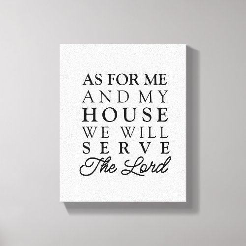 As For Me and My House Joshua 2415 Bible Verse Canvas Print