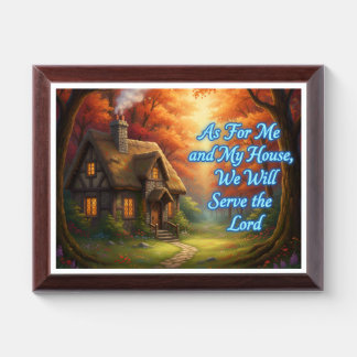 As for Me and My House Plaque