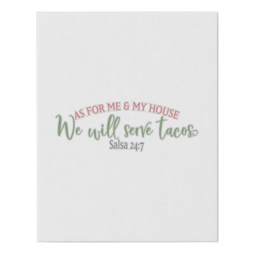 As for me and my house we will serve tacos faux canvas print