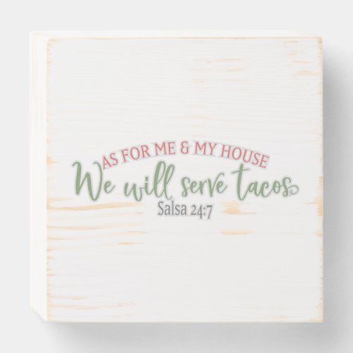 As for me and my house we will serve tacos wooden box sign
