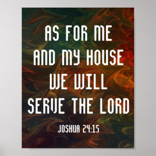 AS FOR ME AND MY HOUSE WE WILL SERVE THE LORD POSTER