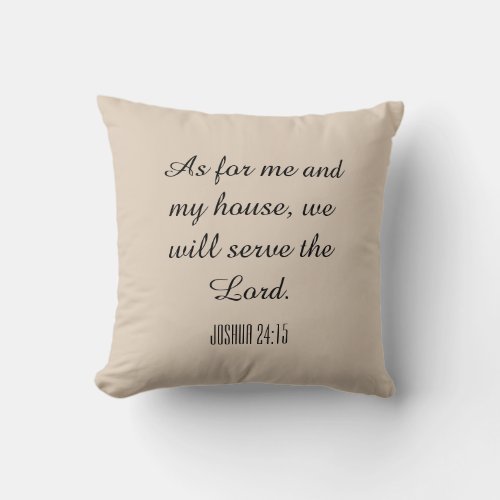 As for me and my house we will serve the Lord Throw Pillow