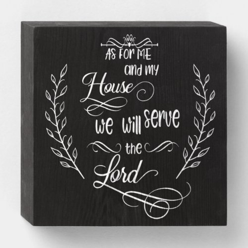 As For Me And My House We Will Serve The Lord Wooden Box Sign