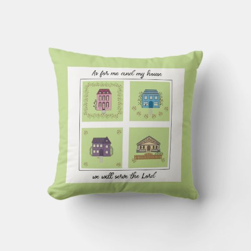 As for me and my house with cute houses throw pillow