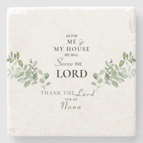 As for Me  My House Thanks to Nana Stone Coaster