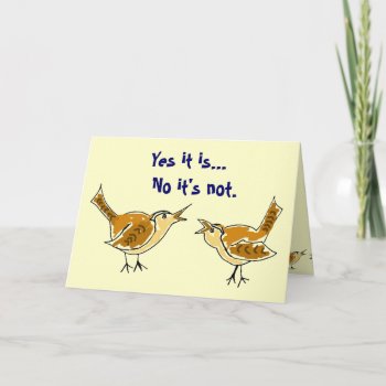 As- Funny Wrens Birds Birthday Card by inspirationrocks at Zazzle