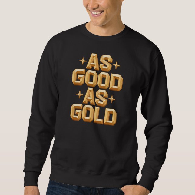 As Good As Gold Black Sweatshirt (Front)