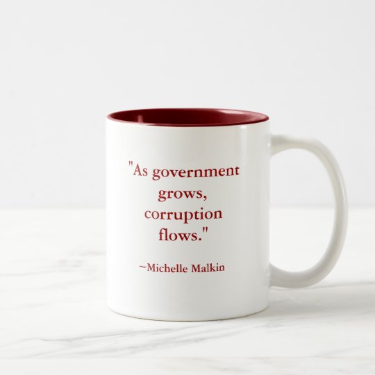 "As government grows, corruption flows." Two-Tone Coffee Mug