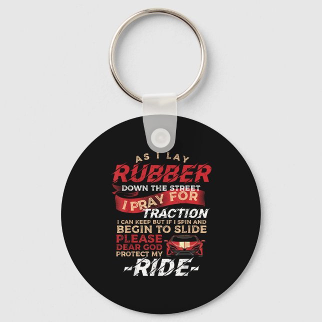 As I Lay Rubber Down The Street Drag Racing For Dr Keychain (Front)