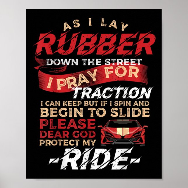 As I Lay Rubber Down The Street Drag Racing For Dr Poster (Front)