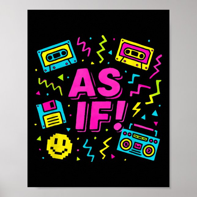 As If 90s Retro Clueless Inspired Graphic Design  Poster (Front)