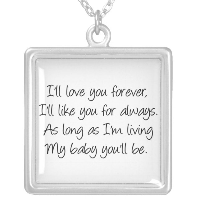 As long as I’m living my baby you’ll be Necklace (Front)