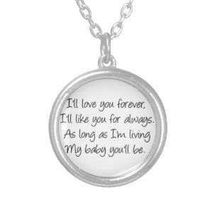 As long as I’m living my baby you’ll be Necklace