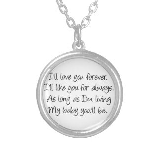 As long as I’m living my baby you’ll be Necklace