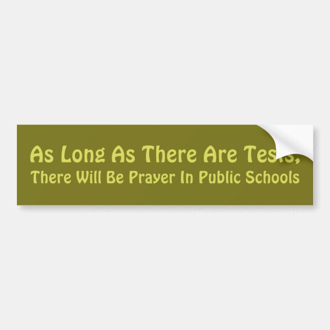 As Long As There Are Tests Sticker (Front)