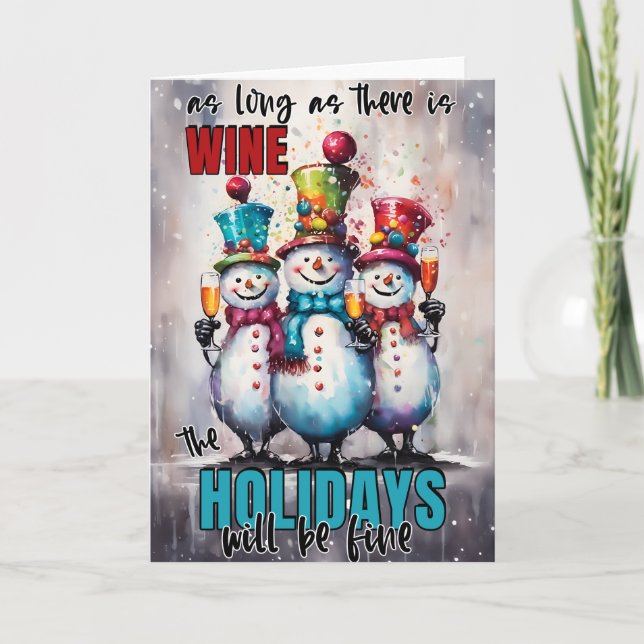 As Long As There Is Wine The Holiday Will Be Fine Card (Front)
