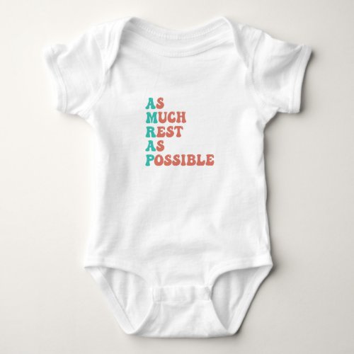 As Much Rest As Possible Funny Baby Bodysuit