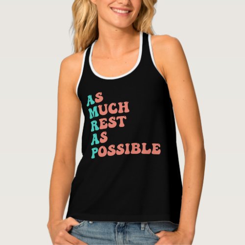 As Much Rest As Possible Funny Tank Top