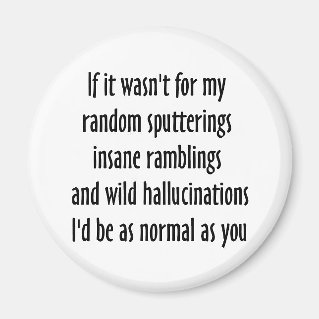 As Normal As You Magnet (Front)