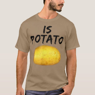 As Seen On Late NightIs Potato T-Shirt