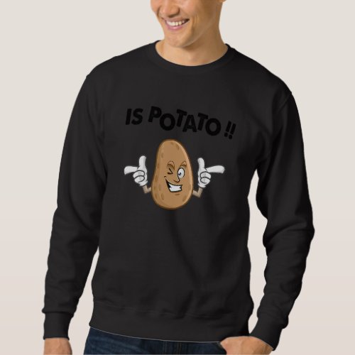As Seen On Television Is Potato Sweatshirt