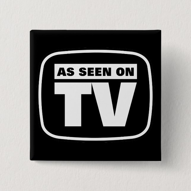 As Seen on TV - Black and White Button (Front)