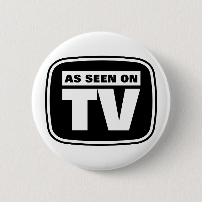 As Seen on TV - Black and White Pinback Button (Front)