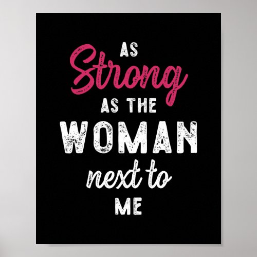 As Strong As The Woman Next To Me for Women Poster