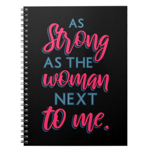 As Strong As The Woman Next To Me III 93 Notebook