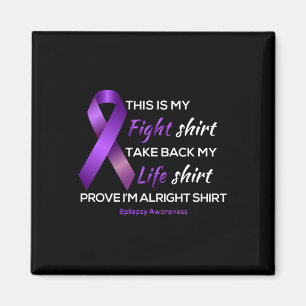 As Tees Epilepsy Awareness This Is My Fight Life A Magnet