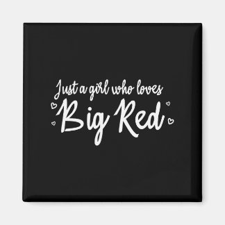 As Tees Just A Girl Who Loves To Drink A Big Red S Magnet