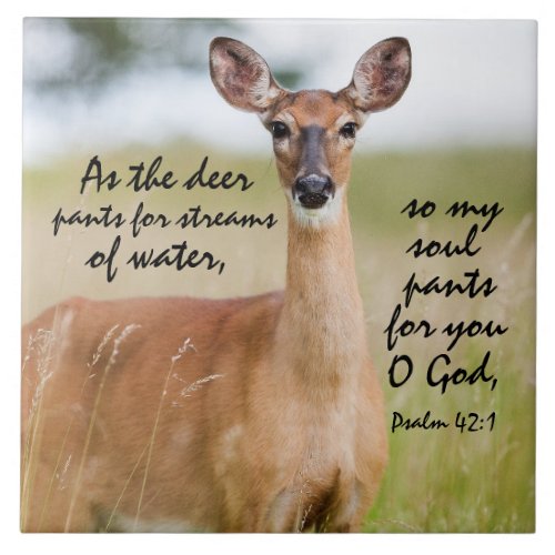 As the deer pants for water Bible Verse Psalm 421 Ceramic Tile