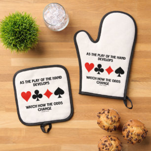As The Play Of The Hand Develops Watch How Odds Oven Mitt & Pot Holder Set