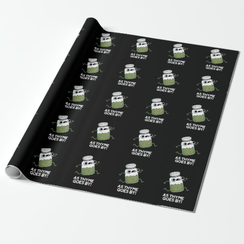 As Thyme Goes By Funny Herb Spice Pun Dark BG Wrapping Paper