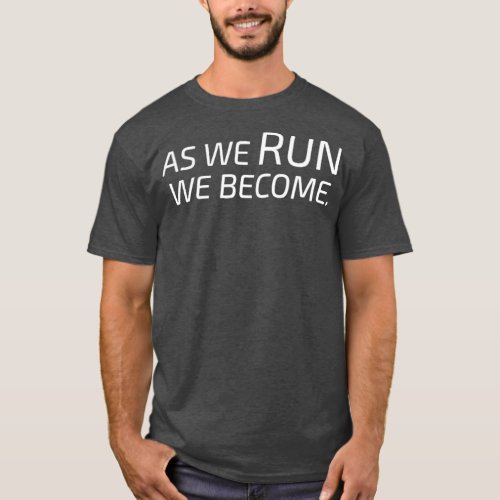 As we Run sport quote running slogan  T_Shirt