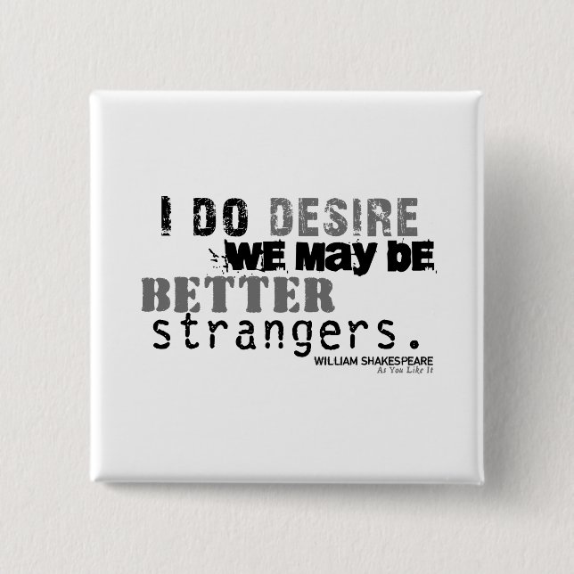 As You Like It Insult (B&W) Button (Front)