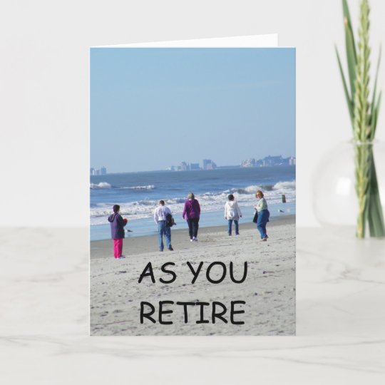 AS YOU RETIRE CARD | Zazzle.com