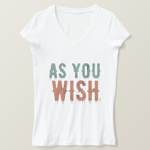 As You Wish T_Shirt