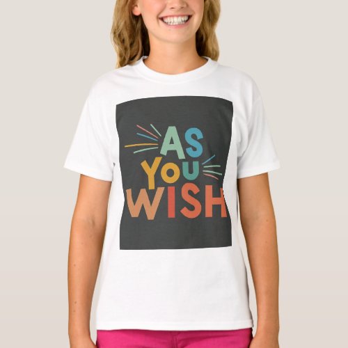 As You Wish T_Shirt