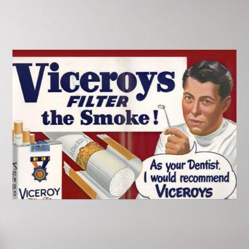 As Your Dentist I Would Recommend Viceroys Poster