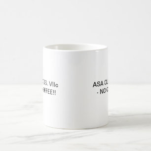ASA CLASSIF. VIIc - NO COFFEE Coffee Mug