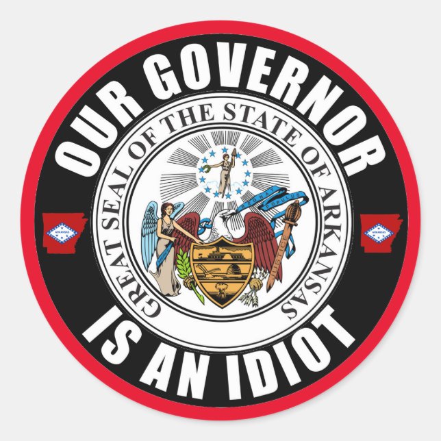 Asa Hutchinson is an idiot Classic Round Sticker (Front)